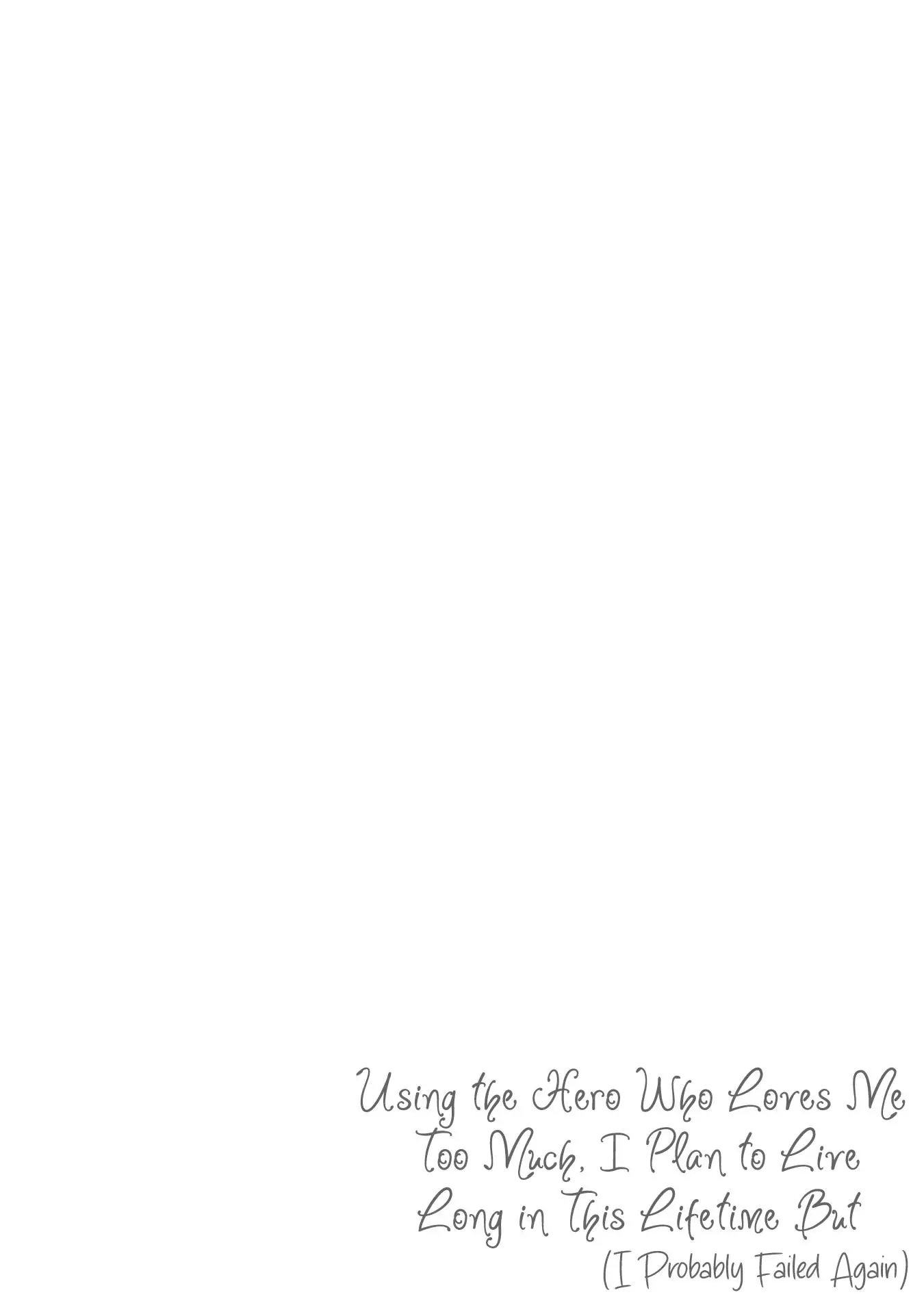 I’m Using the Hero Who Loves Me Too Much, Because I Planned to Live a Long Life in This World - Chapter 6 - Page 2